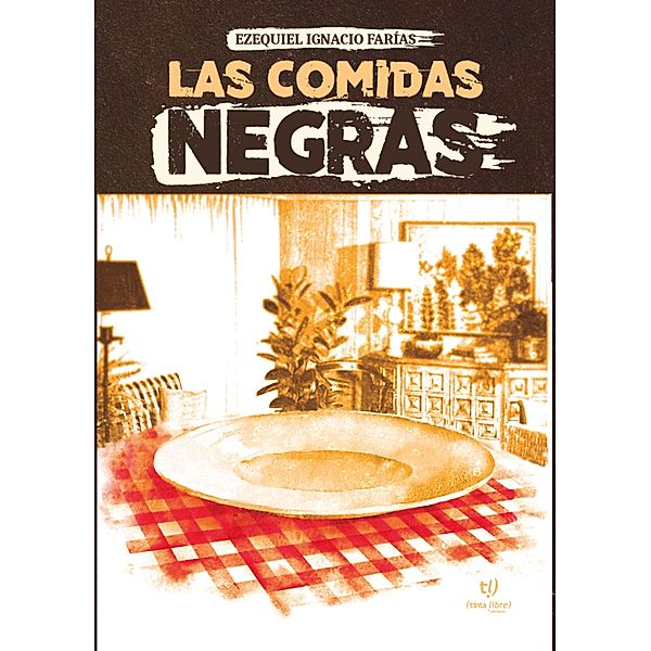 Las comidas negras, Ezequiel Ignacio Farías