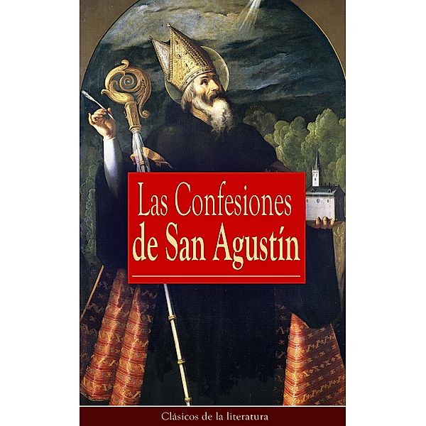 Las Confesiones de San Agustín, San Agustín