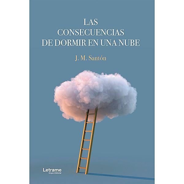 Las consecuencias de dormir en una nube, J. M. Santón