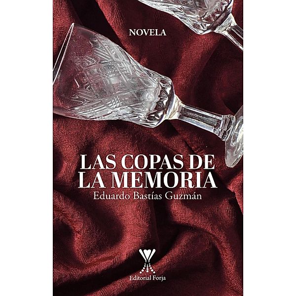 Las copas de la memoria, Eduardo Bastías Guzmán