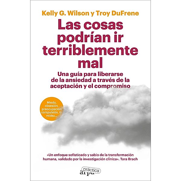 Las cosas podrían ir terriblemente mal, Kelly G. Wilson, Troy DuFrene