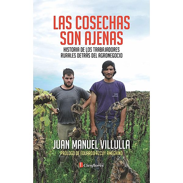 Las cosechas son ajenas / Tierra indómita, Juan Manuel Villulla