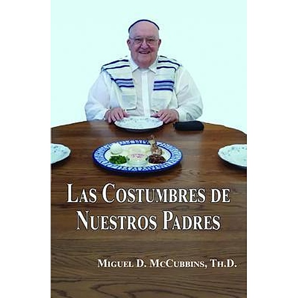Las Costumbres de Nuestros Padres, Miguel David McCubbins
