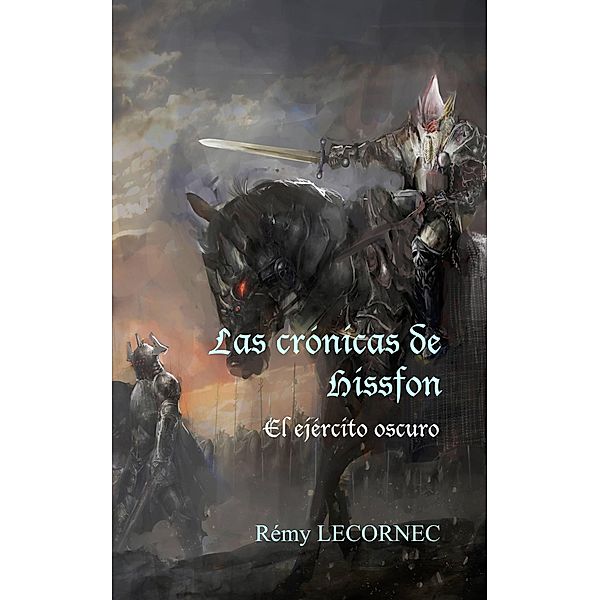 Las crónicas de Hissfon - El ejército oscuro, Remy Lecornec