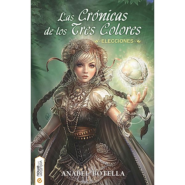 Las crónicas de los tres colores / Las crónicas de los tres colores Bd.1, Anabel Botella Soler