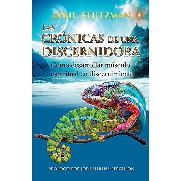 Las crónicas de un discernidor está disponible en edición en español, April Stutzman