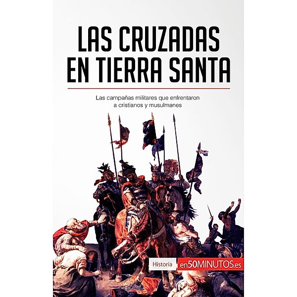 Las cruzadas en Tierra Santa, 50minutos