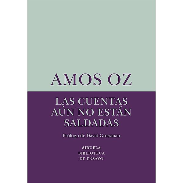 Las cuentas aún no están saldadas / Biblioteca de Ensayo / Serie menor Bd.72, Amos Oz