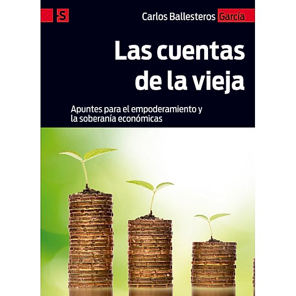 Las cuentas de la vieja / Alternativas-S Bd.6, Carlos Ballesteros García