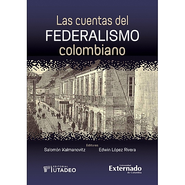 Las cuentas del federalismo colombiano, Etna Bayona Velásquez