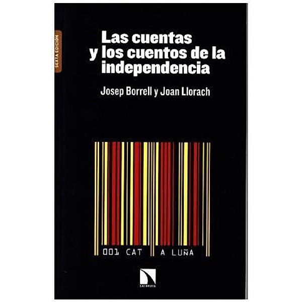 Las Cuentas Y Los Cuentos De La Independencia, Josep Borrell, Joan Llorach