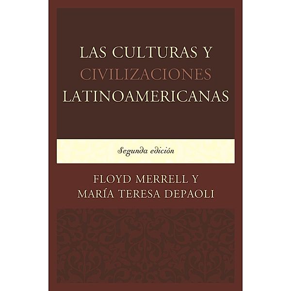 Las Culturas y Civilizaciones Latinoamericanas, Floyd Merrell, María Teresa DePaoli