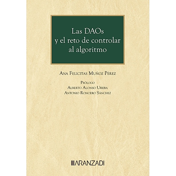 LAS DAOs y el reto de controlar al algoritmo / Monografía, Ana Felicitas Muñoz Pérez