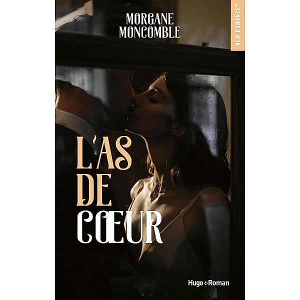 L'As de coeur / New romance, Morgane Moncomble, Sylvie Gand