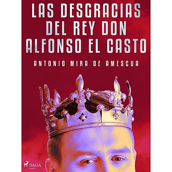 Las desgracias del rey don Alfonso el Casto, Antonio Mira de Amescua