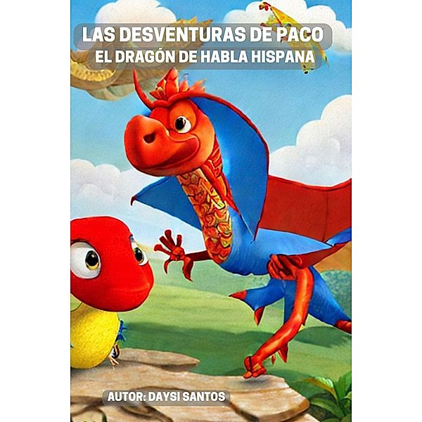 Las desventuras de Paco el dragón de habla hispana, Daysi Santos