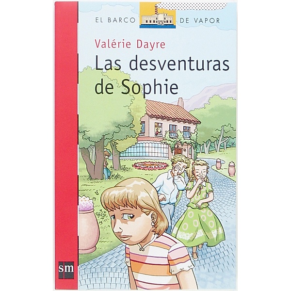 Las desventuras de Sophie / El Barco de Vapor Roja, Valérie Dayre