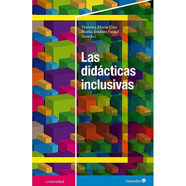 Las didácticas inclusivas / Universidad, Verónica Marín-Díaz, Noelia Jiménez Fanjul
