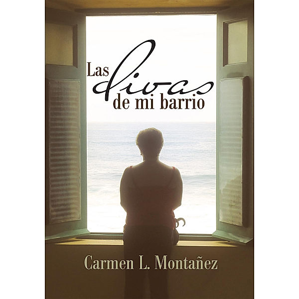 Las Divas De Mi Barrio, Carmen L. Montañez