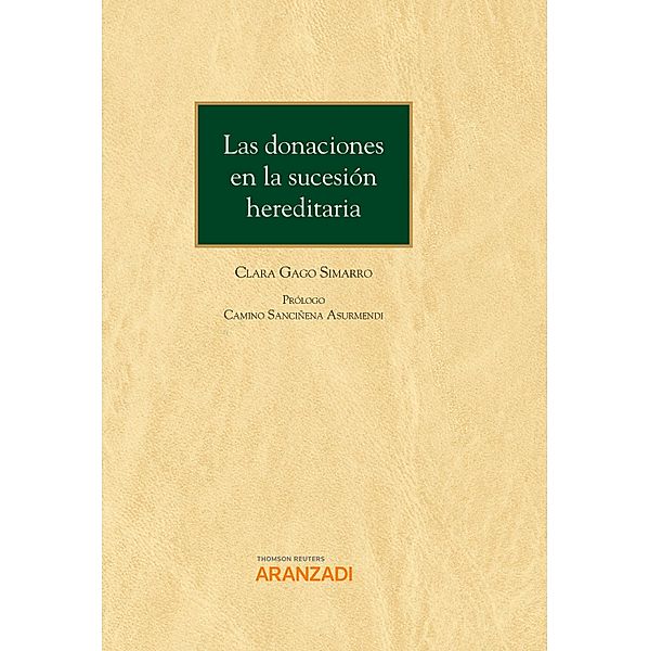 Las donaciones en la sucesión hereditaria / Estudios, Clara Gago Simarro