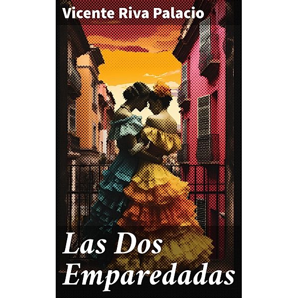 Las Dos Emparedadas, Vicente Riva Palacio