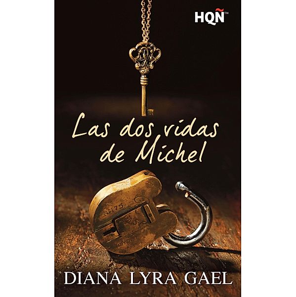Las dos vidas de Michel / HQÑ, Diana Lyra Gael