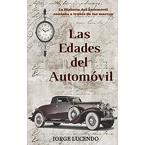 Las Edades del Automóvil (historia del automóvil), Jorge Lucendo