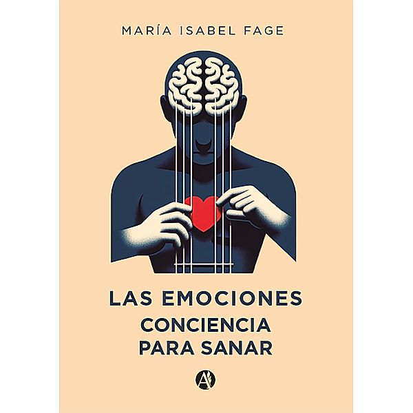 Las emociones Conciencia para sanar, María Isabel Fage