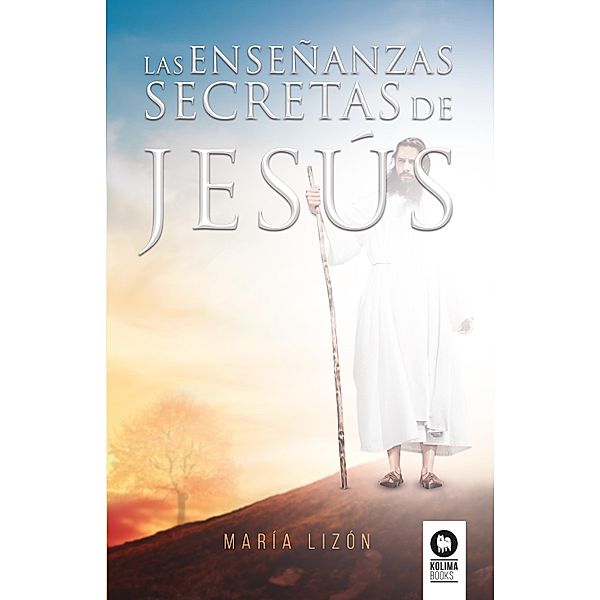 Las enseñanzas secretas de Jesús, María Lizón