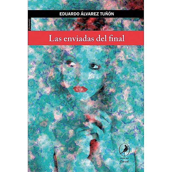 Las enviadas del final, Eduardo Álvarez Tuñón