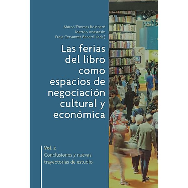 Las ferias del libro como espacios de negociación cultural y económica  vol. 2