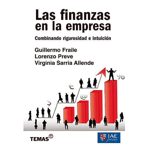 Las finanzas en la empresa, Lorenzo Preve, Guillermo Fraile, Virginia Sarria Allende