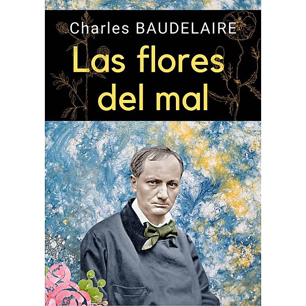 Las flores del mal, Charles Beaudelaire