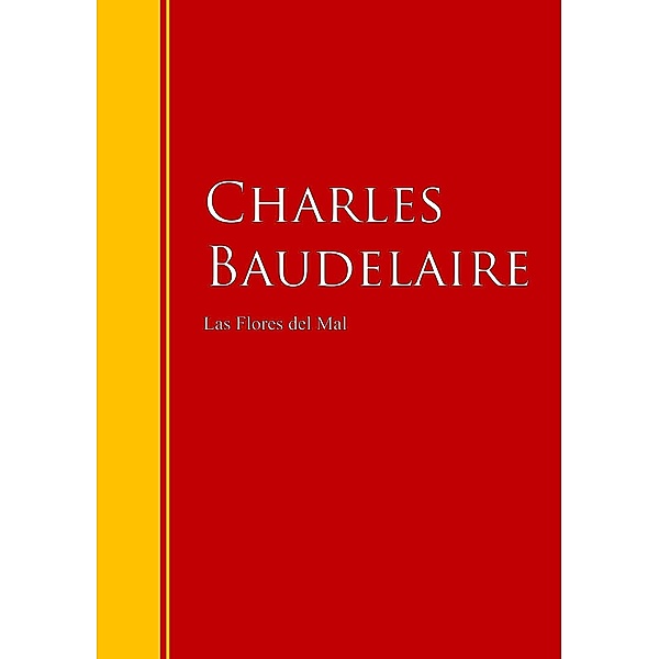 Las flores del mal / Biblioteca de Grandes Escritores, Charles Baudelaire