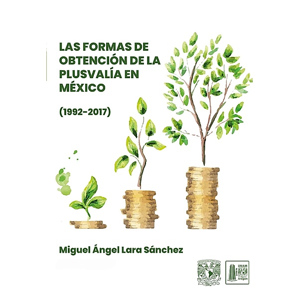 Las formas de obtención de la plusvalía en México (1992-2017), Miguel Ángel Lara Sánchez