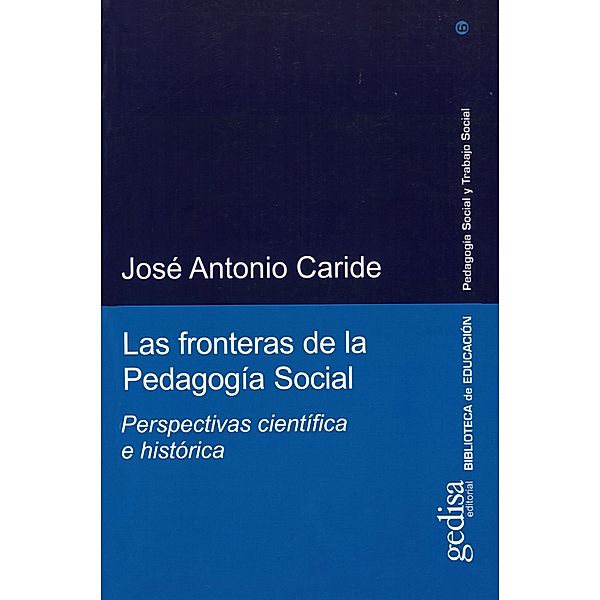 Las fronteras de la pedagogía social, José Antonio Caride