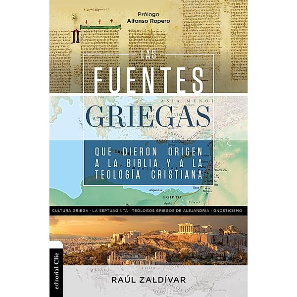 Las fuentes griegas que dieron origen a la Biblia y a la teología cristiana, Raúl Zaldívar