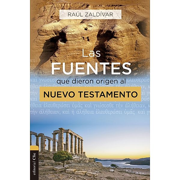 Las fuentes que dieron origen al Nuevo Testamento, Raúl Zaldívar