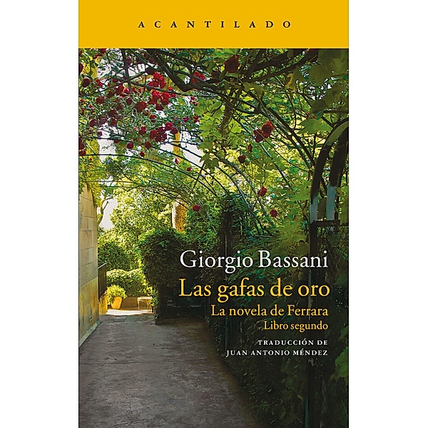 Las gafas de oro / Narrativa del Acantilado Bd.260, Giorgio Bassani