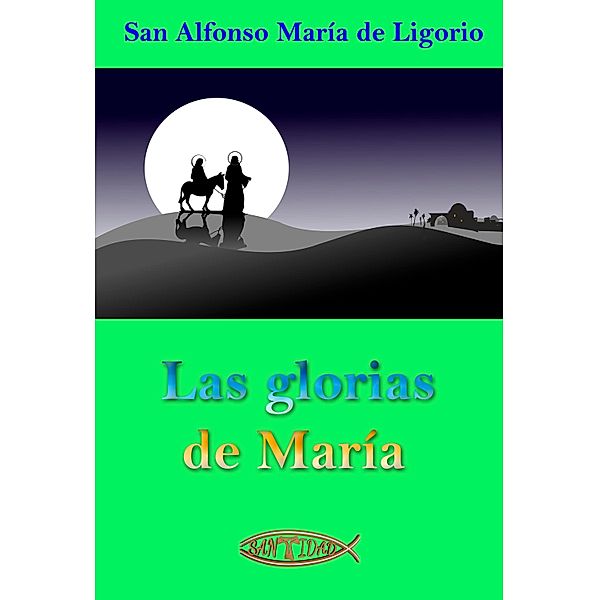 Las glorias de María, San Alfonso María de Ligorio