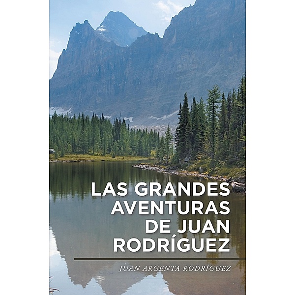 Las Grandes Aventuras De Juan Rodríguez, Juan Argenta Rodríguez