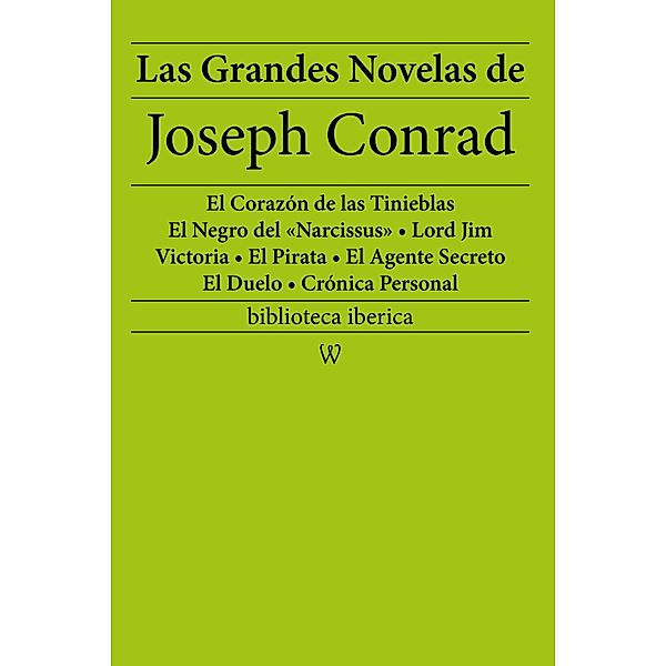 Las Grandes Novelas de Joseph Conrad / biblioteca iberica Bd.14, Joseph Conrad