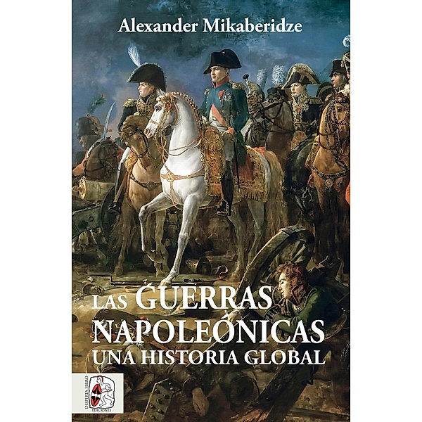 Las Guerras Napoleónicas, Alexander Mikaberidze
