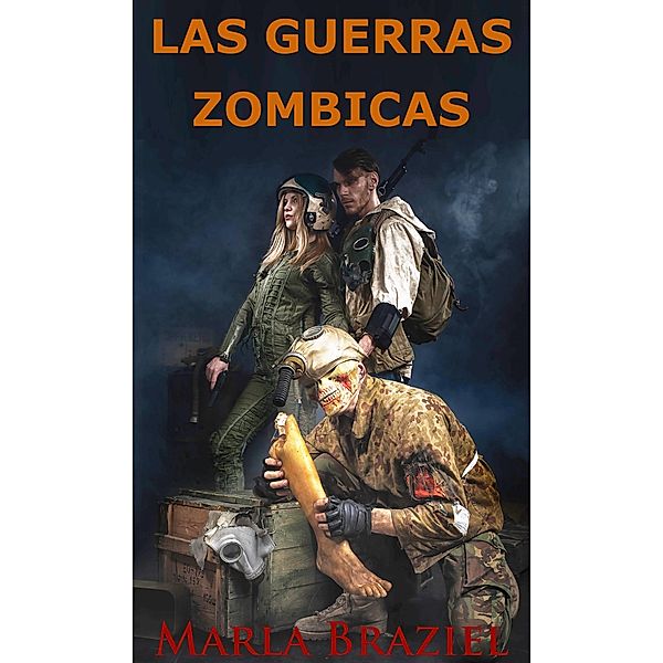 Las Guerras Zombicas, Marla Braziel