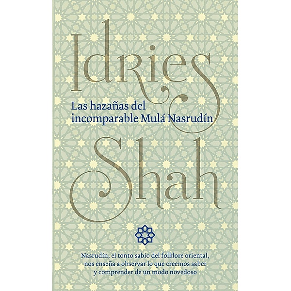 Las hazanas del incomparable Mula Nasrudin / ISF Publishing, Idries Shah