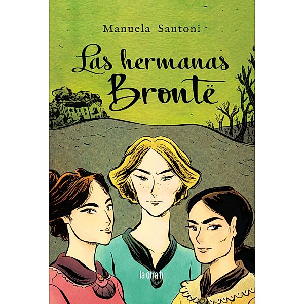 Las hermanas Brontë / La otra h, Manuela Santoni