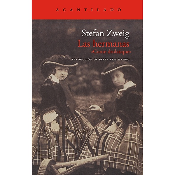 Las hermanas / Cuadernos del Acantilado Bd.47, Stefan Zweig