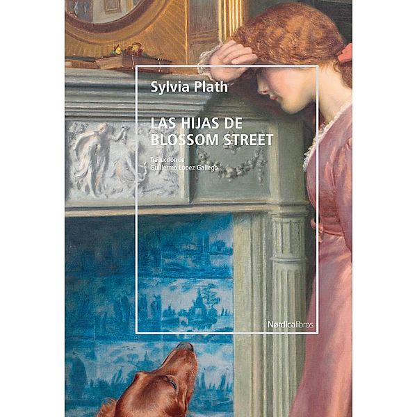 Las hijas de Blossom street / Cuentos y relatos, Sylvia Plath