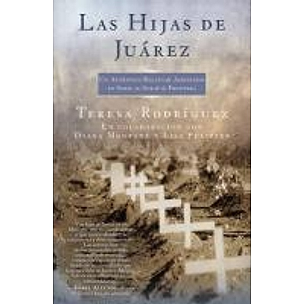 Las Hijas de Juarez (Daughters of Juarez), Teresa Rodriguez, Diana Montané