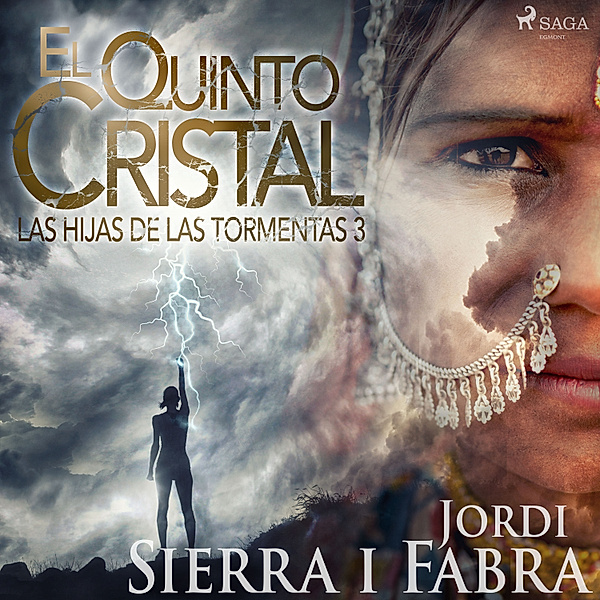 Las hijas de las tormentas - 3 - El quinto cristal, Jordi Sierra i Fabra, Jordi Sierra i Fabra
